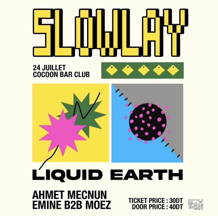 Affiche Slowlay x Liquid Earth, 24 juillet, Cocoon Bar Club